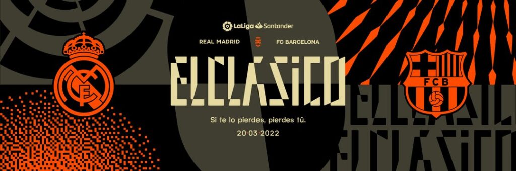 El Clasico: Real Madrid – FC Barcelona